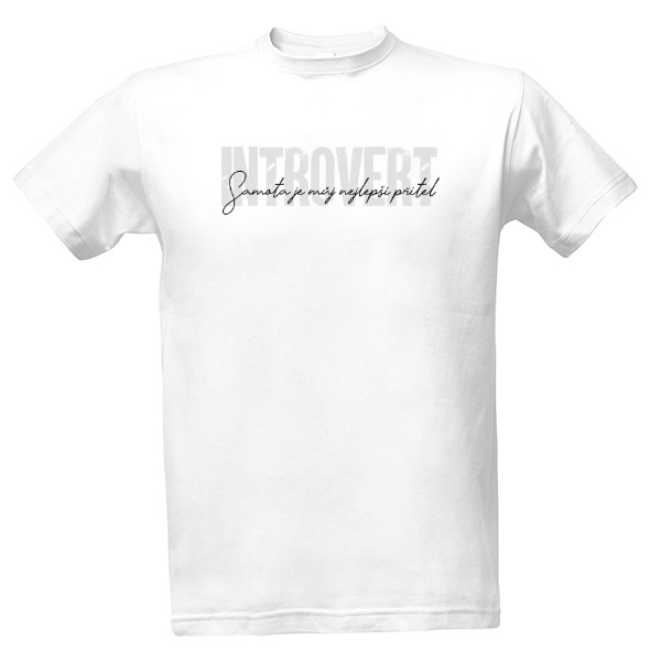 Tričko s potiskem Samota je můj nejlepší přítel