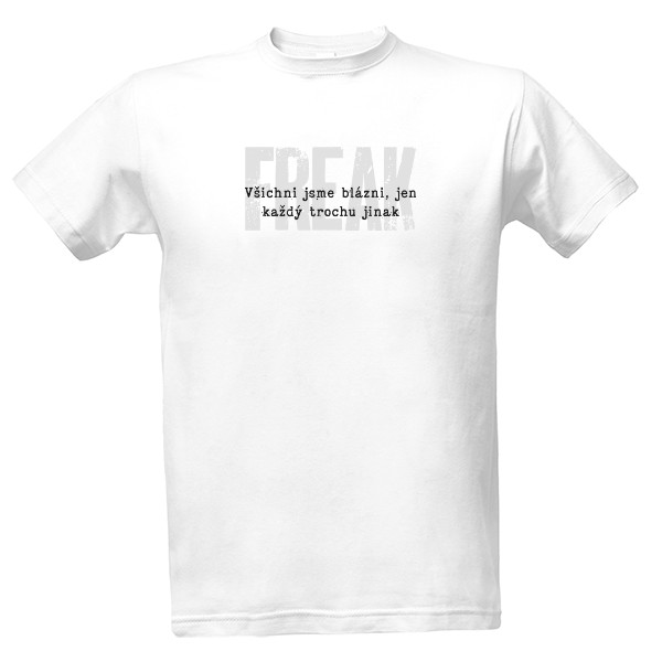 Tričko s potiskem Všichni jsme blázni, jen každý trochu jinak